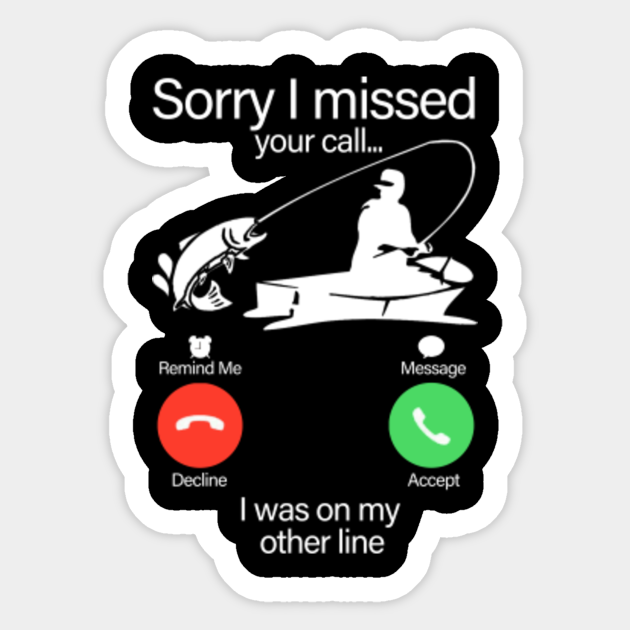 Sorry I Missed Your Call I Was On My Other Line Sorry I Missed sorry-i-missed-your-call-i-was-on-my-other-line-sorry-i-missed